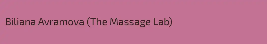 Biliana Avramova (The Massage Lab)
